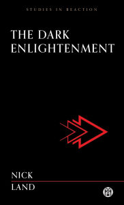 Title: The Dark Enlightenment - Imperium Press, Author: Nick Land