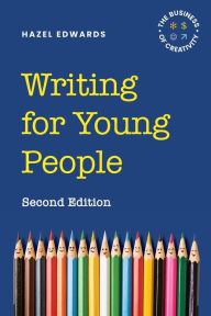 Title: Writing for Young People: The Business of Creativity, Author: Hazel Edwards