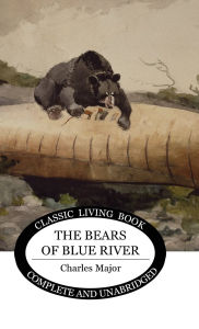 Title: The Bears of Blue River, Author: Charles Major