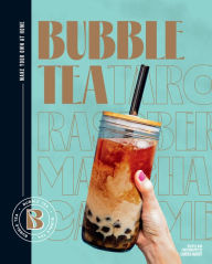 Title: Bubble Tea: Make Your Own at Home, Author: Sandra Mahut