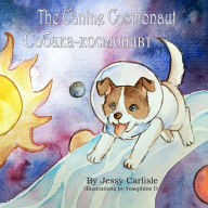 Title: The Canine Cosmonaut: The Legend of Laika, Author: Jessy Carlisle