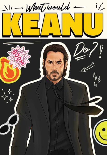 What Would Keanu Do?