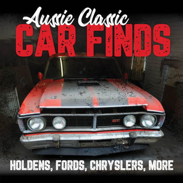 Aussie Classic Car Finds [Book]