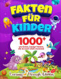 Fakten fï¿½r Kinder: 1000 verrï¿½ckte, lustige Fakten, die du noch nicht wusstest