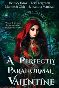 Title: A Perfectly Paranormal Valentine, Author: Leisl Leighton