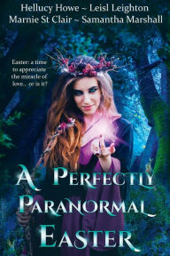 Title: A Perfectly Paranormal Easter, Author: Leisl Leighton