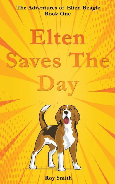 Ervaren persoon Zoek machine optimalisatie walgelijk Elten Saves The Day by Roy Smith, Paperback | Barnes & Noble®