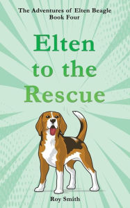 Title: Elten to the Rescue, Author: Roy Smith