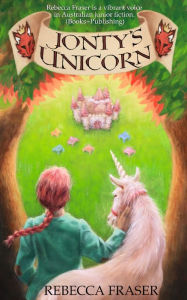 Title: Jonty's Unicorn, Author: Rebecca Fraser