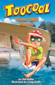Title: Water Slide Winner - Toocool Series, Author: Phil Kettle