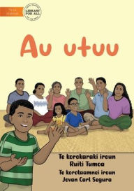 Title: My Family - Au utuu (Te Kiribati), Author: Ruiti Tumoa