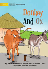 Title: Donkey And Ox, Author: Melese Getahun Wolde