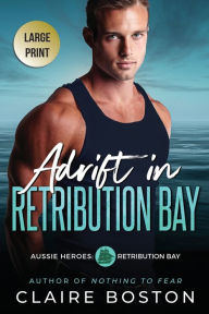 Title: Adrift in Retribution Bay, Author: Claire Boston