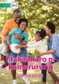 Title: I Play Sport - I takaakaro ni kamarurung (Te Kiribati), Author: Library For All