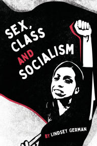 Title: Sex, Class, and Socialism, Author: Lindsey German