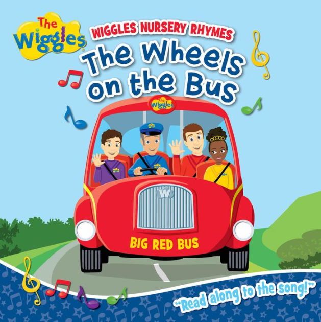 The Wheels on the Bus Lyric Board Book Wiggles Nursery Rhymes by The Wiggles, Board Book