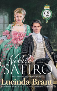 Title: Nobile Satiro: Un Romanzo Storico Georgiano, Author: Lucinda Brant
