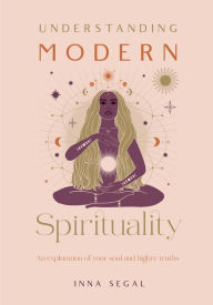 Title: Understanding Modern Spirituality, Author: Inna Segal