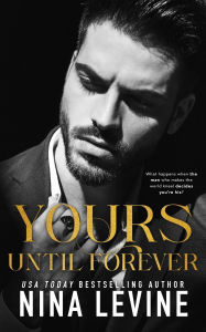 Title: Yours Until Forever, Author: Nina Levine