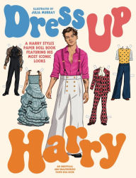 Title: Dress Up Harry: A Harry Styles Paper Doll Book Featuring His Most Iconic Looks, Author: Julia Murray