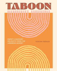 Title: Taboon: Sweet & Savoury Delights from the Lebanese Bakery, Author: Hisham Assaad