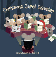 Title: Christmas Carol Disaster, Author: Consuelo Fernandez Ortiz
