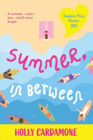 Title: Summer, in Between, Author: Holly Cardamone