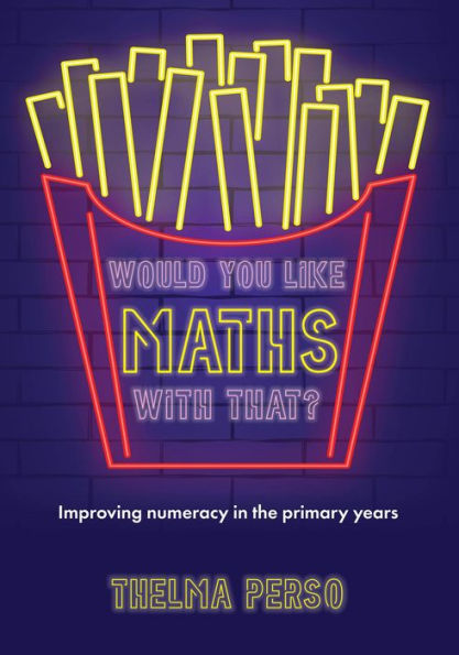 Would you like maths with that?: Improving numeracy in the primary years