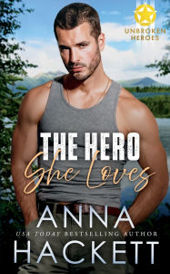 Title: The Hero She Loves, Author: Anna Hackett