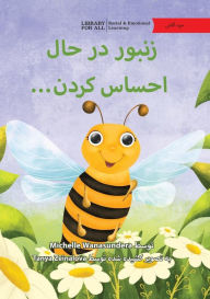 Title: The Bee Is Feeling... - زنبور در حال احساس کردن..., Author: Michelle Wanasundera