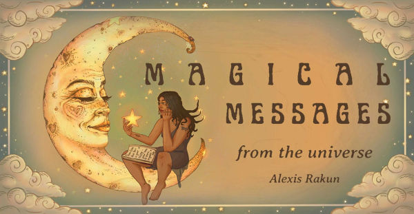 Magical Messages from the Universe