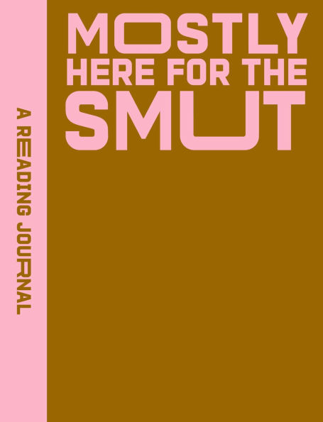 A Reading Journal: Mostly Here for the Smut: Romantasy reading journal, Book review log, Track your reading progress, A5 Reading Log Notebook