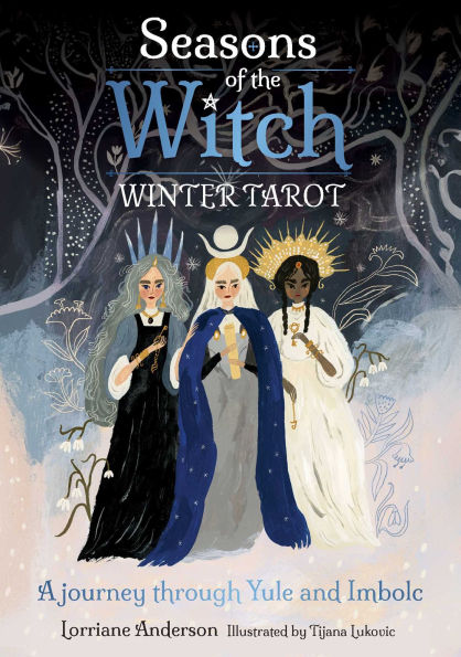 Seasons of the Witch: Winter Tarot: A journey through Yule and Imbolc