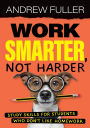 Work Smarter, Not Harder: Study skills for students who dislike homework