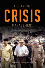 The Art of Crisis Management: The Howard Government Experience, 1996-2007