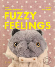 Title: Fuzzy Feelings: Feel your way through the day, Author: Michelle Mackintosh