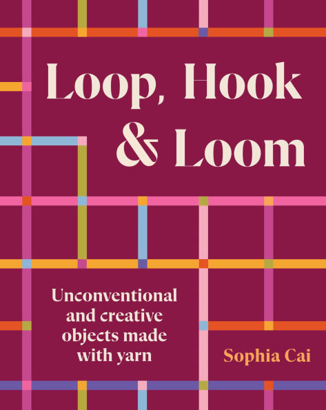 Loop, Hook, Loom: Unconventional and creative objects made with yarn and thread