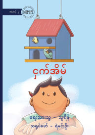 Title: The Birdhouse - ငှက်အိမ်, Author: Thu Rein