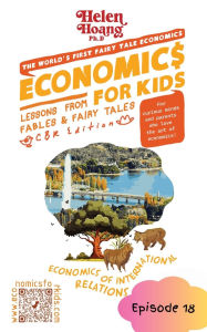 Title: Economics for Kids: Economics International Relations - Lessons from Fables & Fairy Tales, Author: Helen Hoang