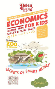 Title: Economics for Kids: How Does the Government Control Money? - Lessons from Fables & Fairy Tales, Author: Dr Helen Hoang