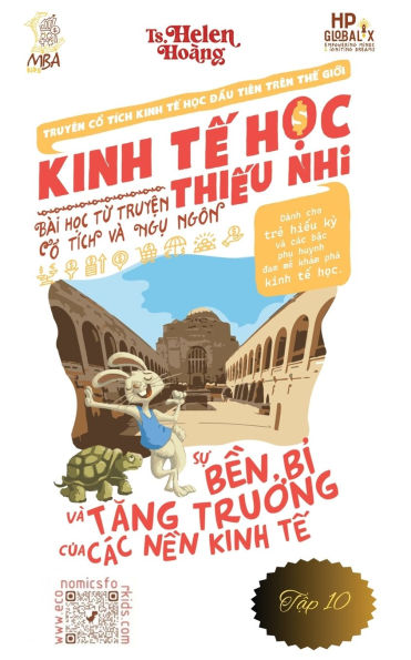 Kinh Tế Học Thiếu Nhi - Nền kinh tế tăng trưởng bền vững vÃ¯Â¿Â½ chiến lược dÃ¯Â¿Â½i hạn: BÃ¯Â¿Â½i học từ truyện ngụ ngÃ¯Â¿Â½n & cổ tÃ¯Â¿Â½ch