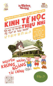 Title: Kinh T? H?c Thi?u Nhi - T?i sao n?n kinh t? s?p d? ?: S? L?a Ch?n & S? Khan Hi?m, Author: Helen Hoang