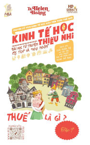 Title: Kinh T? H?c Thi?u Nhi - Thu? là gì?: S? L?a Ch?n & S? Khan Hi?m, Author: Helen Hoang
