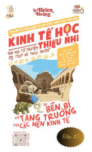 Title: Kinh T? H?c Thi?u Nhi - N?n Kinh T? B?n B? & Bùng N?, Author: Helen Hoang