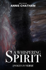 Title: A Whispering Spirit, Author: Annie Chatham