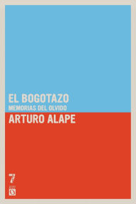 Title: El Bogotazo, Author: Arturo Alape