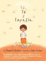 Title: You, Me and Empathy: Teaching children about empathy, feelings, kindness, compassion, tolerance and recognising bullying behaviours, Author: Jayneen Sanders