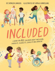 Title: Included: A book for all children about inclusion, diversity, disability, equality and empathy, Author: Camila Carrossine