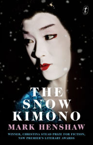 Title: The Snow Kimono, Author: Mark Henshaw