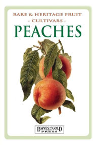 Title: Peaches: Rare and Heritage Fruit Cultivars #8, Author: C Thornton